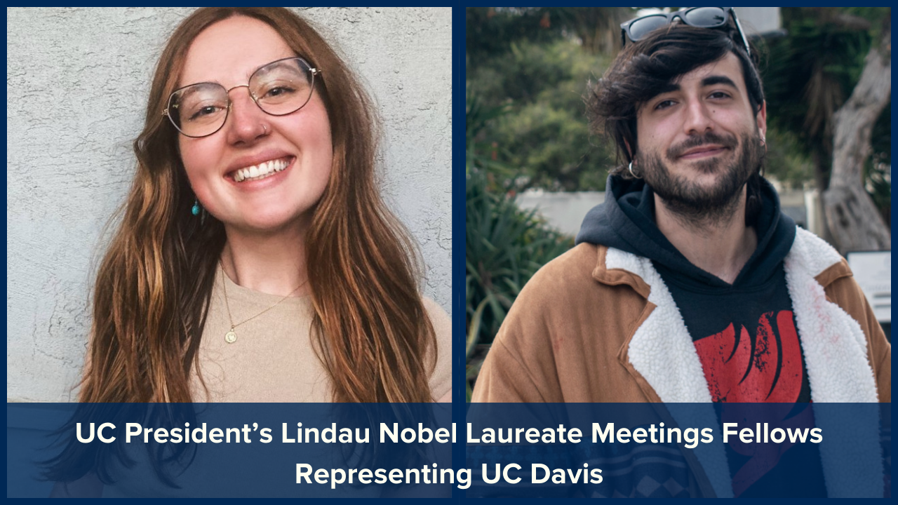 Margaret Berrens and Diego Lopez Mateos Banner for UC President’s Lindau Nobel Laureate Meetings Fellows