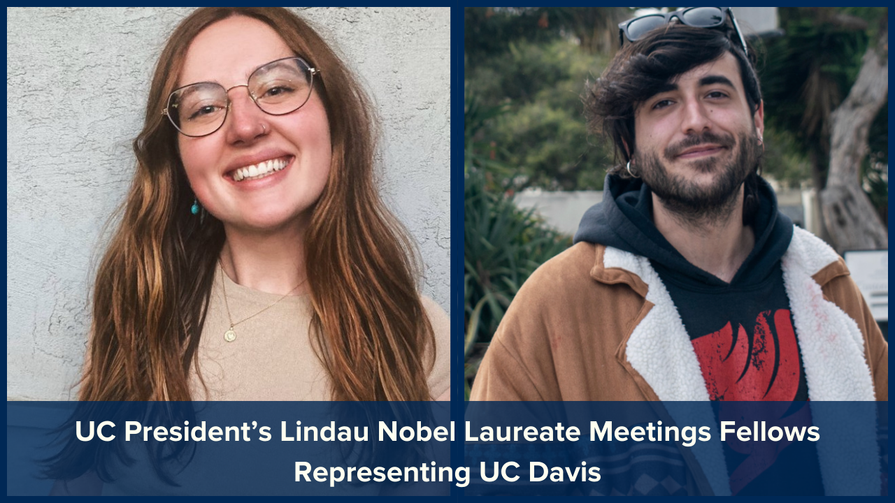 Margaret Berrens and Diego Lopez Mateos Banner for UC President’s Lindau Nobel Laureate Meetings Fellows   